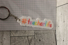 Load image into Gallery viewer, Teacher Life Keychain - #TeacherLife - Teacher Appreciation - New