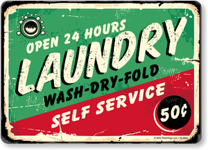 Open 24 Hrs Laundry Self Serve Wash Dry Fold Metal Tin Sign - 8x12 - New