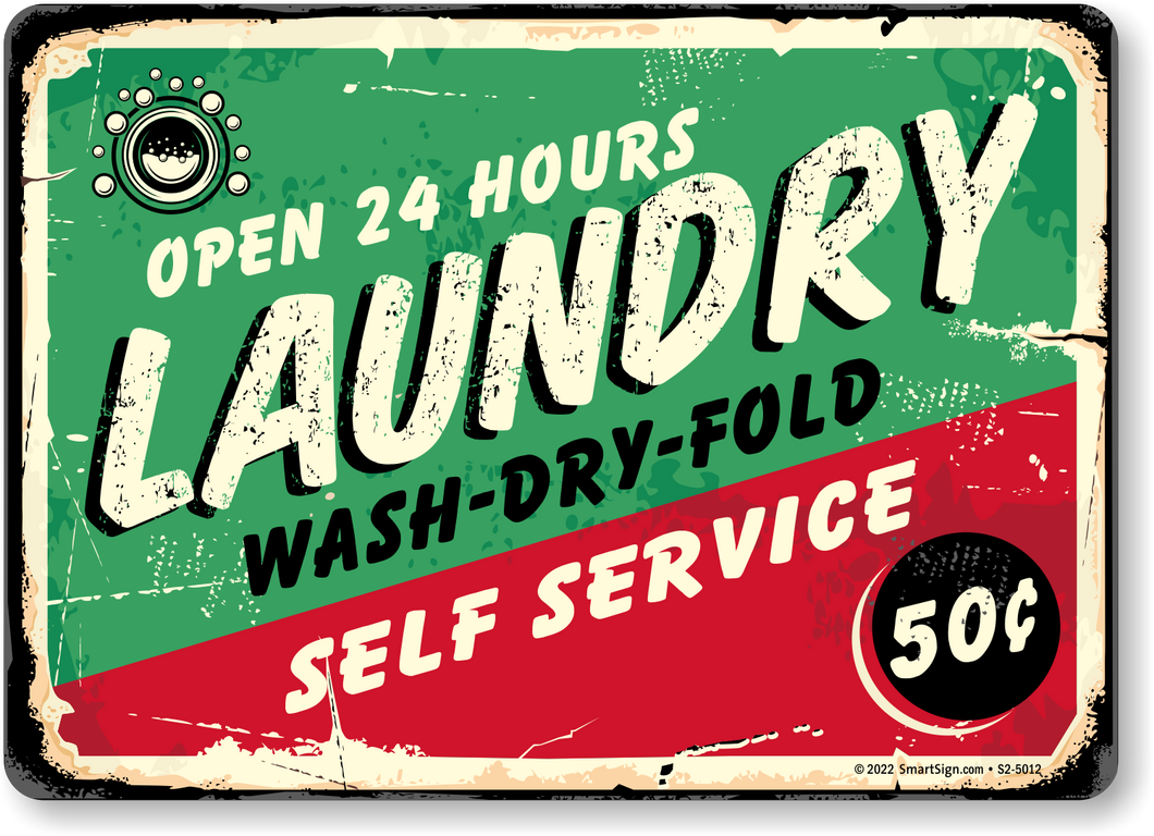 Open 24 Hrs Laundry Self Serve Wash Dry Fold Metal Tin Sign - 8x12 - New