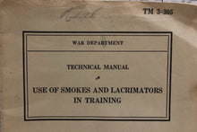 Load image into Gallery viewer, War Dept Technical Manual - Use of Smokes and Lacrimators In Training - RM 3-305