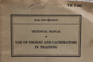 War Dept Technical Manual - Use of Smokes and Lacrimators In Training - RM 3-305