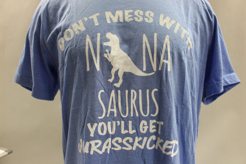 Don't Mess With NANAsaurus T-Shirt - Large - New without tags