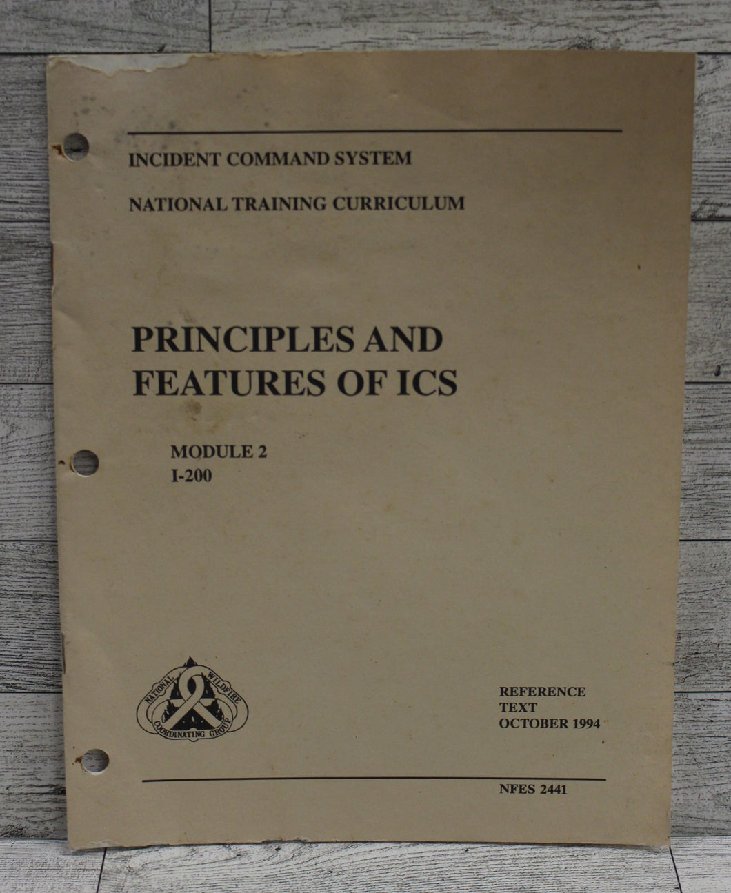 Incident Command System Principles & Featrues of ICS - October 1994 - NFES 2441