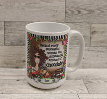 Load image into Gallery viewer, Sue - Behind every successful woman is a substantial amount of Chocolate Coffee Mug Cup -Used