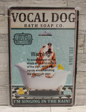 Load image into Gallery viewer, Vocal Dog Bath Soap Co I&#39;m Singing In The Rain Beagle Dog Metal Tin Sign - 8x12