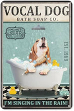 Load image into Gallery viewer, Vocal Dog Bath Soap Co I&#39;m Singing In The Rain Beagle Dog Metal Tin Sign - 8x12