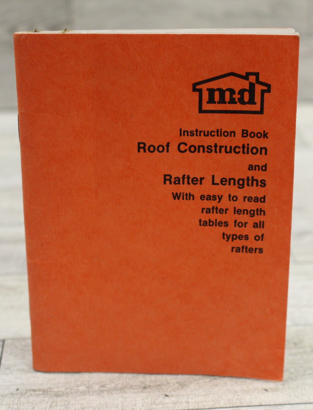 MD Instruction Book Roof Construction & Rafter Lengths - Used