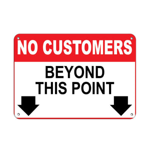 No Customers Beyond This Point Metal Tin Sign - Office Warehouse - 8x12 - New