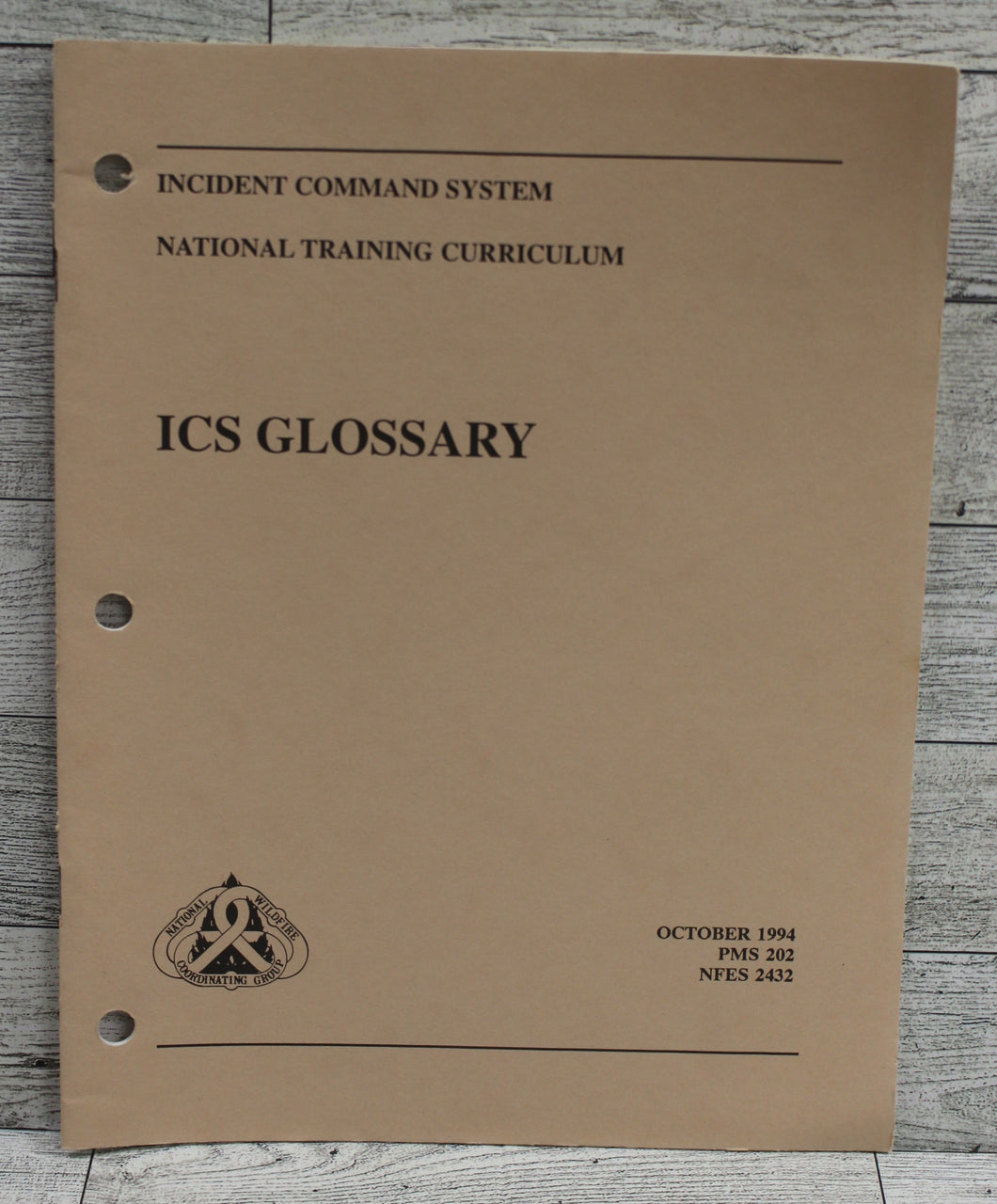 Incident Command System ICS Glossary - October 1994 - PMS 202 - NFES 2432