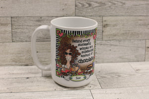 Sue - Behind every successful woman is a substantial amount of Chocolate Coffee Mug Cup -Used