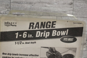 Select Parts Range Drip Bowl - 6" - 1-1/2" Deep - 107963 - New