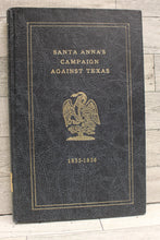 Load image into Gallery viewer, Santa Anna&#39;s Campaign Against Texas - 1835-1836 - by Santos