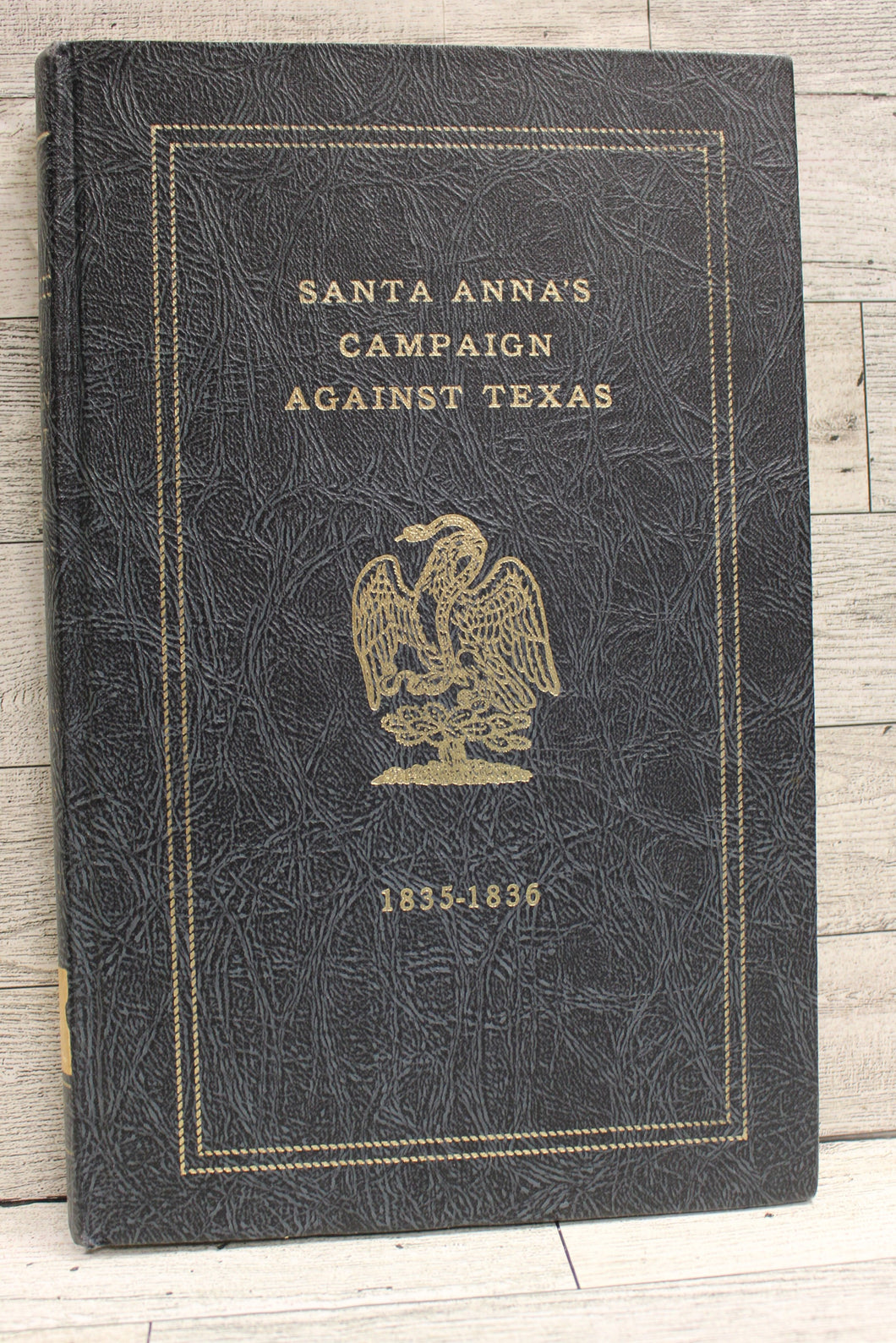 Santa Anna's Campaign Against Texas - 1835-1836 - by Santos