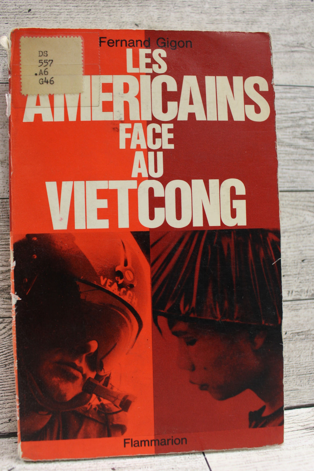 Les Americains Face AU Vietcong by Fernand Gigon - Used