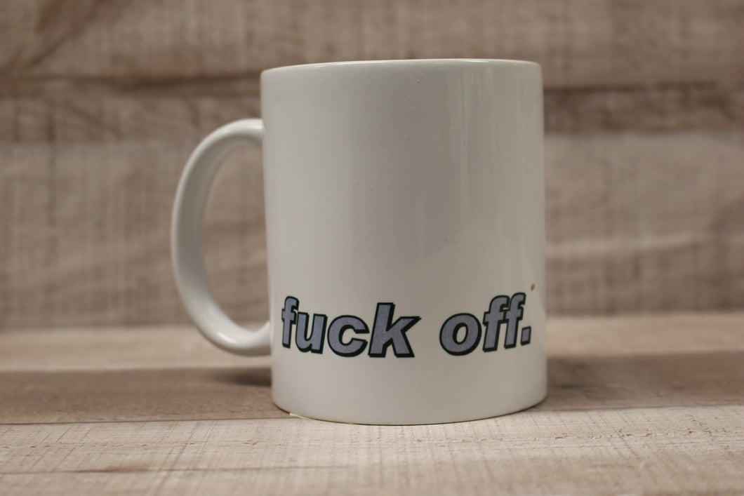 F*** Off Coffee Cup Mug - White - Funny Rude Sarcastic - New