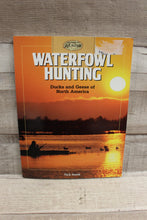 Load image into Gallery viewer, Waterfowl Hunting Duck and Geese Of North America Book By Nick Smith -Used